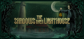 The Shadows Over Lighthouse