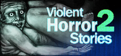 暴煞狂想2/Violent Horror Stories 2 ——多国语言（含简体中文）免安装解压即玩版