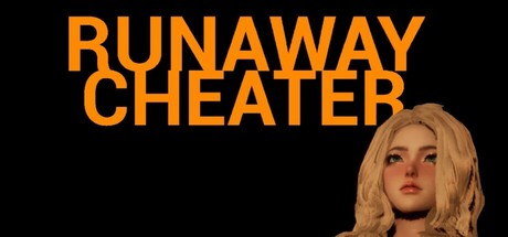Runaway Cheater