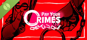 Pay Your Crimes Demo