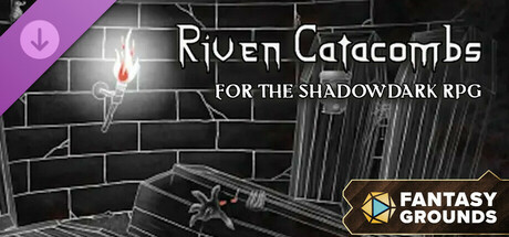 Fantasy Grounds - Riven Catacombs for Shadowdark RPG