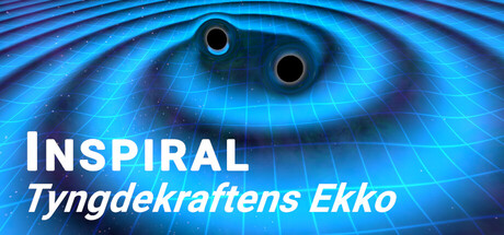 Inspiral: Tyngdekraftens Ekko