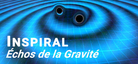 Inspiral : Échos de la Gravité