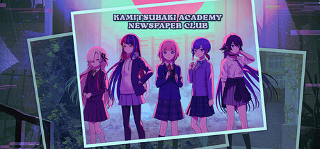 神椿學園新聞部(KAMITSUBAKI ACADEMY NEWSPAPER CLUB) — Steam header