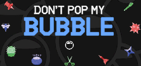 Don't Pop My Bubble Cover Image