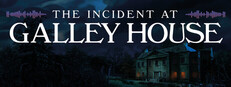 The Incident at Galley House