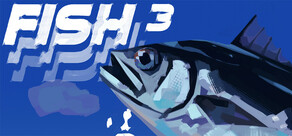 FISH³: FISHTASTIC FISHING FISHSCAPES