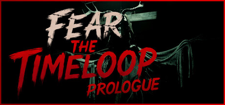Fear the Timeloop - Prologue