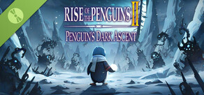 Penguin's Dark Ascent: Rise of the Penguins 2 Demo