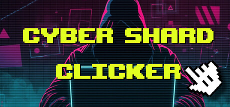 Cyber Shard Clicker — Steam header