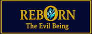 Reborn: The Evil Being