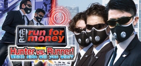 run for money Hunter vs. Runner! Which side will you win!?