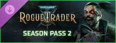 Warhammer 40,000: Rogue Trader - Season Pass 2