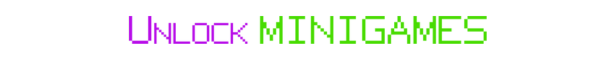 Unlock Minigames