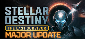 Stellar Destiny: The Last Survivor