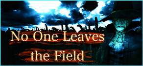 No One Leaves the Field