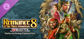 ROMANCE OF THE THREE KINGDOMS 8 REMAKE: Destiny and Strategy Expansion Pack