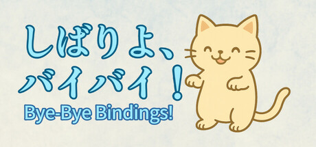 Bye-Bye Bindings! Cover Image