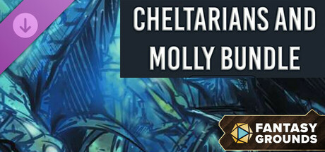 Fantasy Grounds - Cheltarians and Molly Bundle