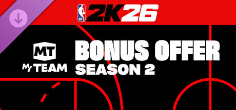NBA 2K26 MyTEAM Bonus Offer: Season 2