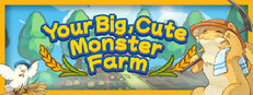 Your Big, Cute Monster Farm