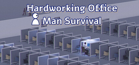 Hardworking Office Man Survival — Steam header