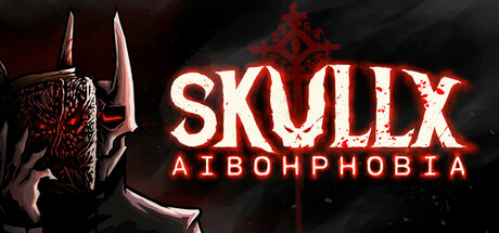 SkullX: Aibohphobia Cover Image