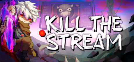 Kill the Stream — Steam header