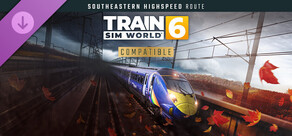 Train Sim World® 6: Southeastern Highspeed: London St Pancras – Ashford Intl & Faversham Route Add-On