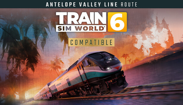 Steam：Train Sim World® 6: Antelope Valley Line: Los Angeles