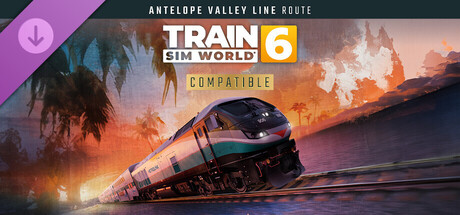 Train Sim World® 6: Antelope Valley Line: Los Angeles - Lancaster Route Add-On