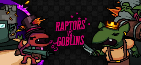 Raptors vs. Goblins