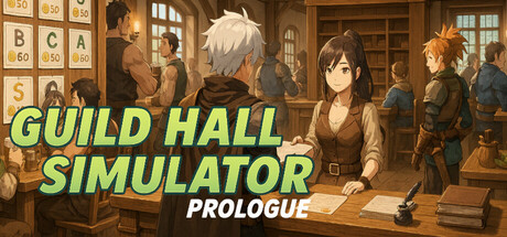 Guild Hall Simulator: Prologue Cover Image