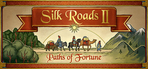 Silk Roads II: Paths of Fortune