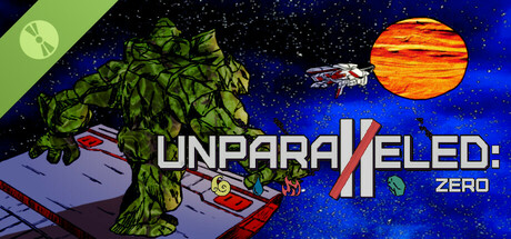 Unparalleled: Zero Demo