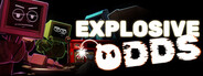 Explosive Odds