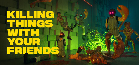 Killing Things With Your Friends