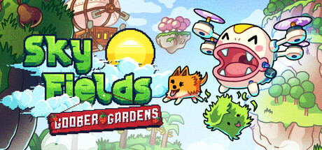 Sky Fields: Goober Gardens