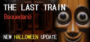 THE LAST TRAIN: Baquedano