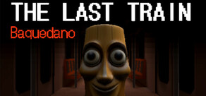 THE LAST TRAIN: Baquedano