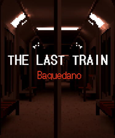 THE LAST TRAIN: Baquedano