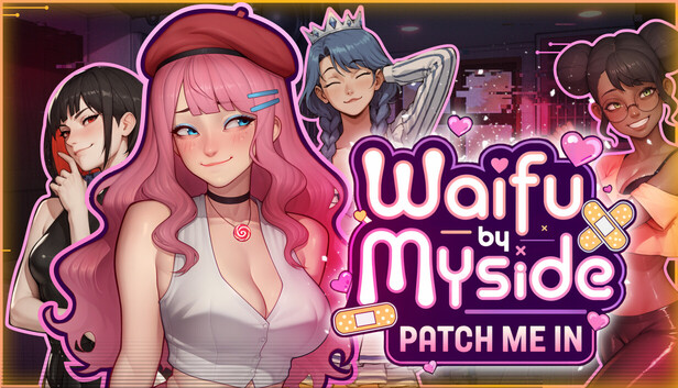 Waifu by Myside: Patch Me In