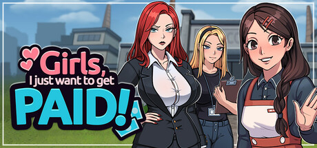 Girls, I just want to get paid! Cover Image