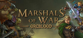 Marshals of War: Orcblood
