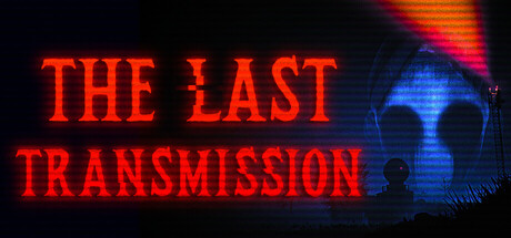 The Last Transmission — Steam header