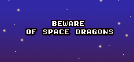 Beware of Space Dragons Cover Image