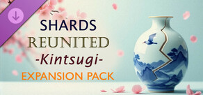 Shards Reunited: Kintsugi - Expansion Pack