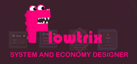 Flowtrix: System and Economy Designer