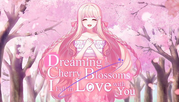 Dreaming in Cherry Blossoms, I Fall in Love with You on Steam