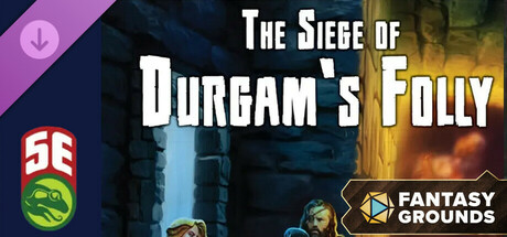 Fantasy Grounds - The Siege of Durgam's Folly (5e)